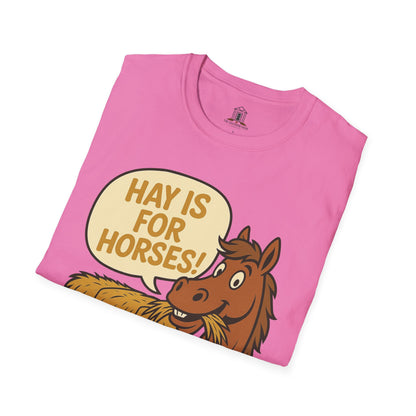 "Hay Is For Horses"