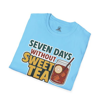 "Seven Days Without Sweet Tea Makes One Weak"