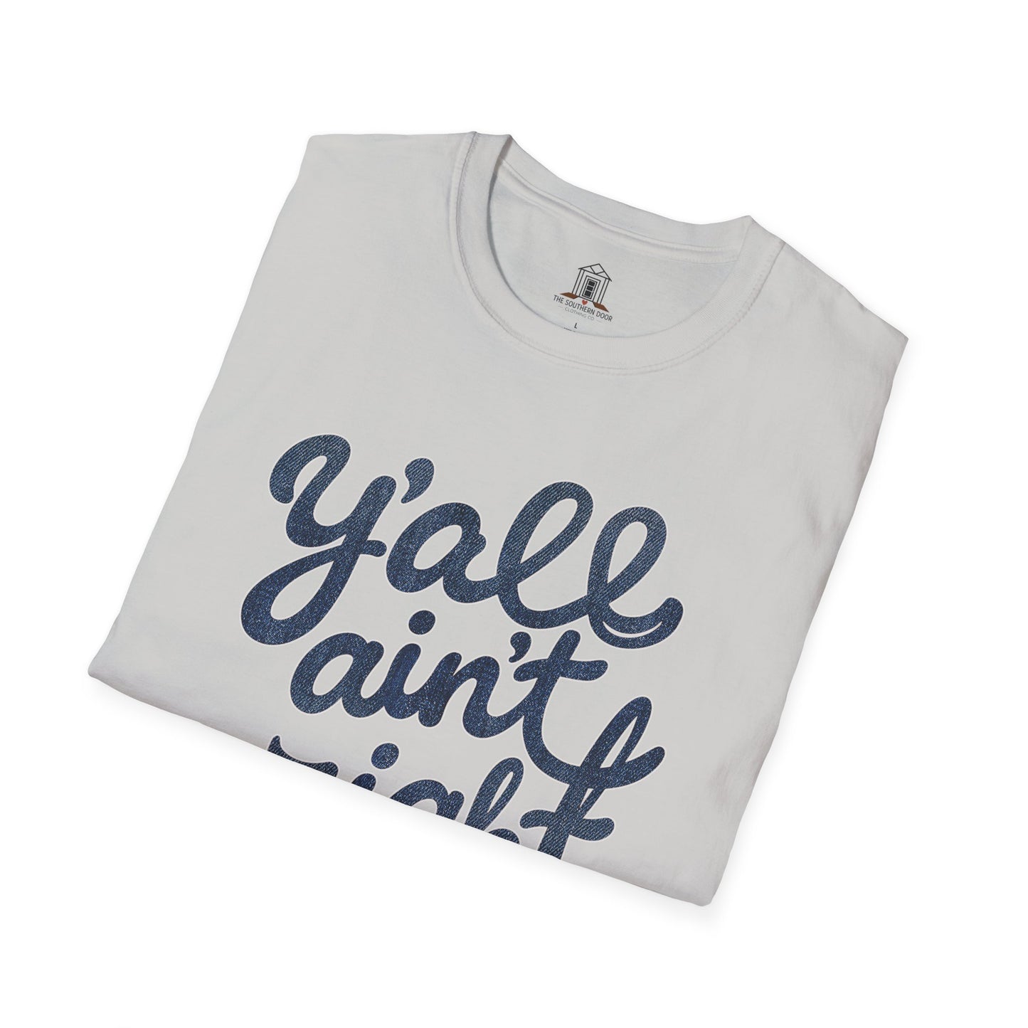 "Y’all Ain’t Right" – Denim