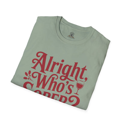 "Alright, Who's Sober?"