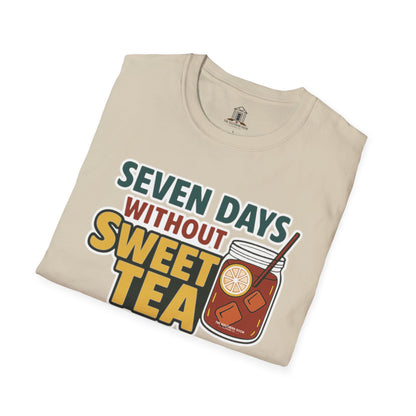 "Seven Days Without Sweet Tea Makes One Weak"