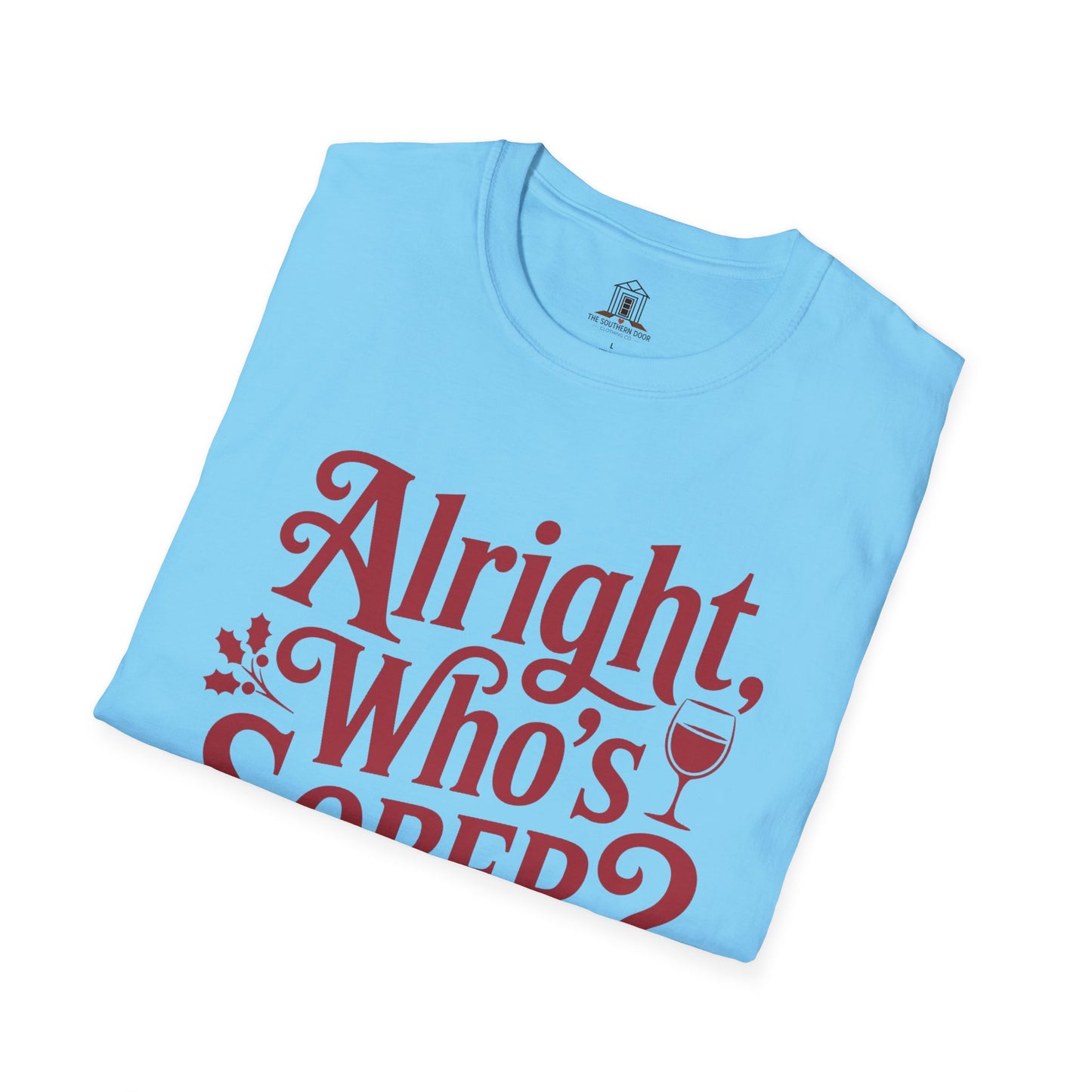 "Alright, Who's Sober?"