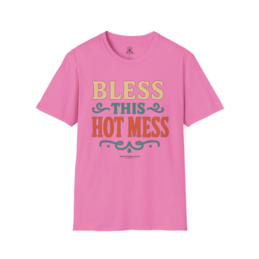 "Bless This Hot Mess"