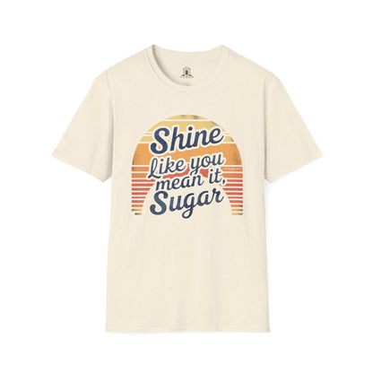 "Shine Like You Mean It, Sugar"