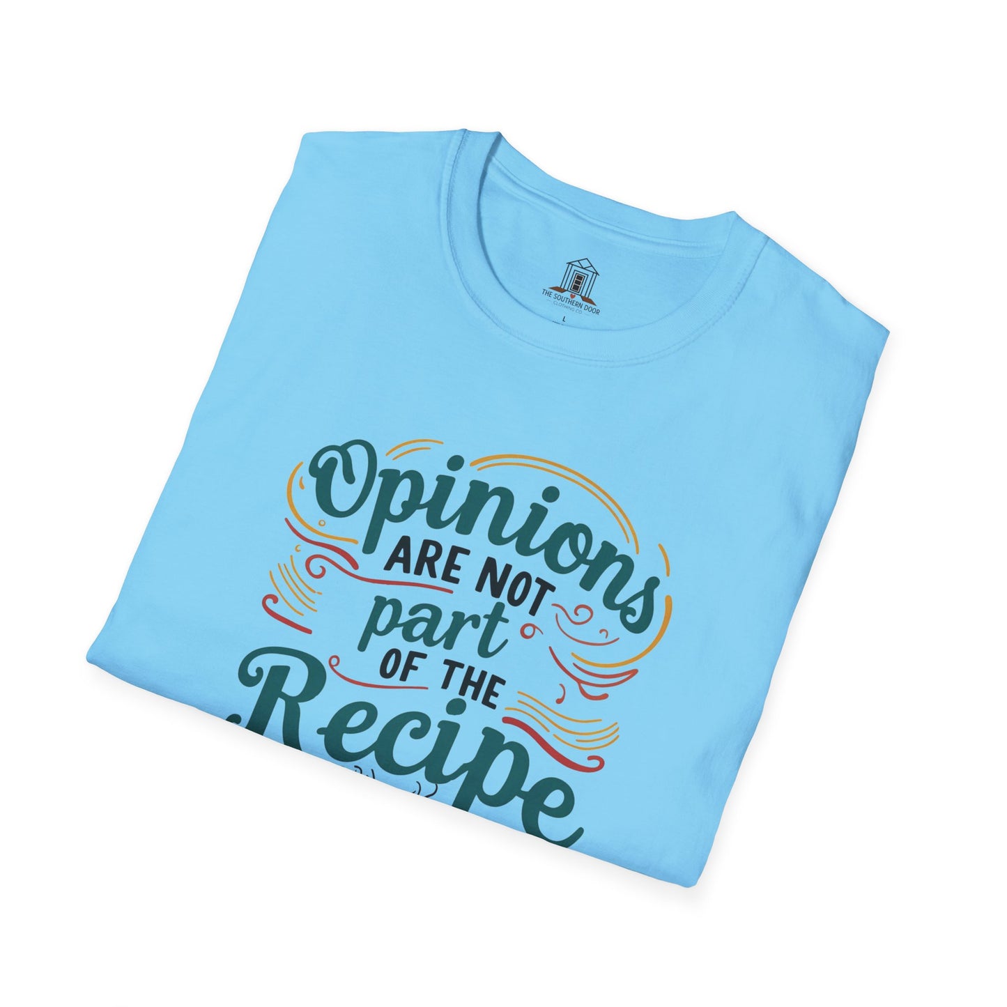 "Opinions Are Not Part of the Recipe"