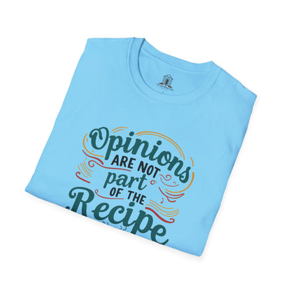 "Opinions Are Not Part of the Recipe"