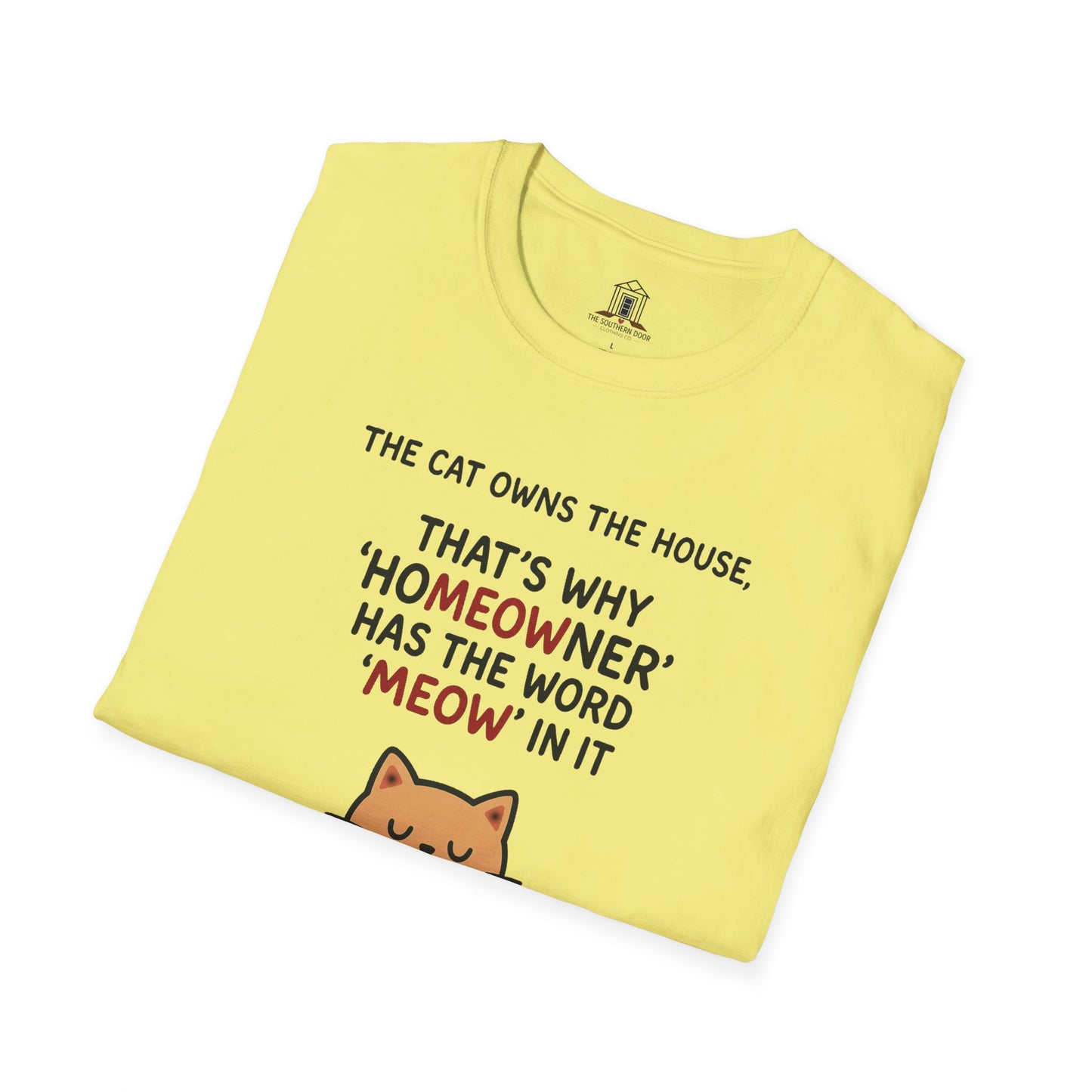 "The Cat Owns The House"
