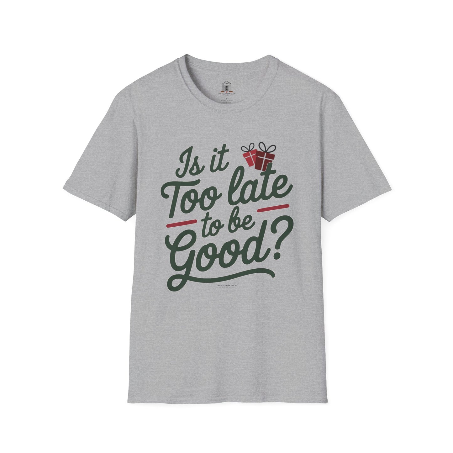 "Is It Too Late To Be Good?"