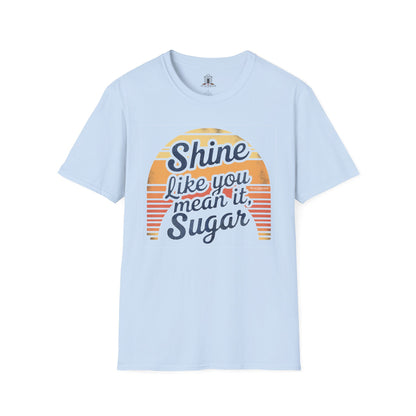 "Shine Like You Mean It, Sugar"