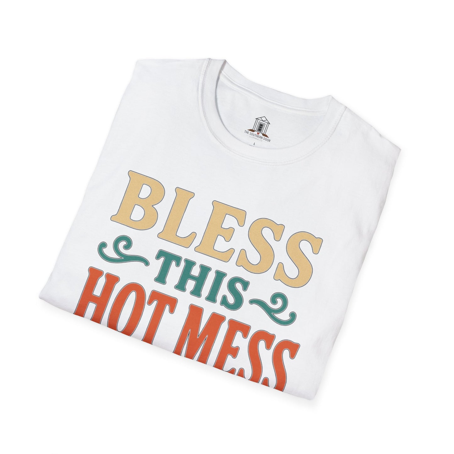 "Bless This Hot Mess"