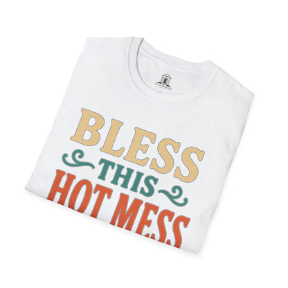 "Bless This Hot Mess"