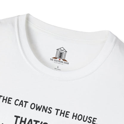 "The Cat Owns The House"