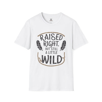 "Raised Right But Still A Little Wild 3"