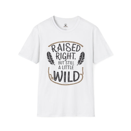 "Raised Right But Still A Little Wild 3"