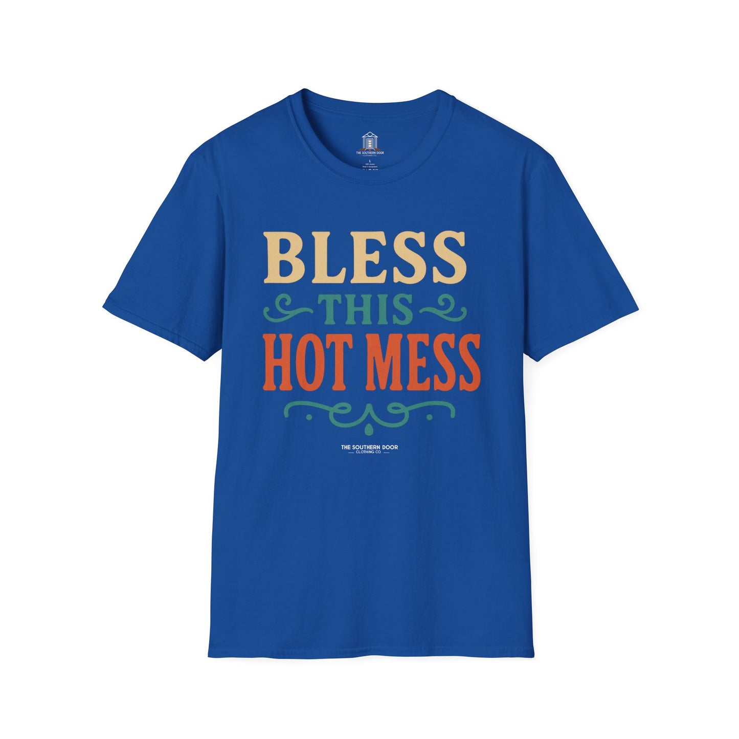 "Bless This Hot Mess"
