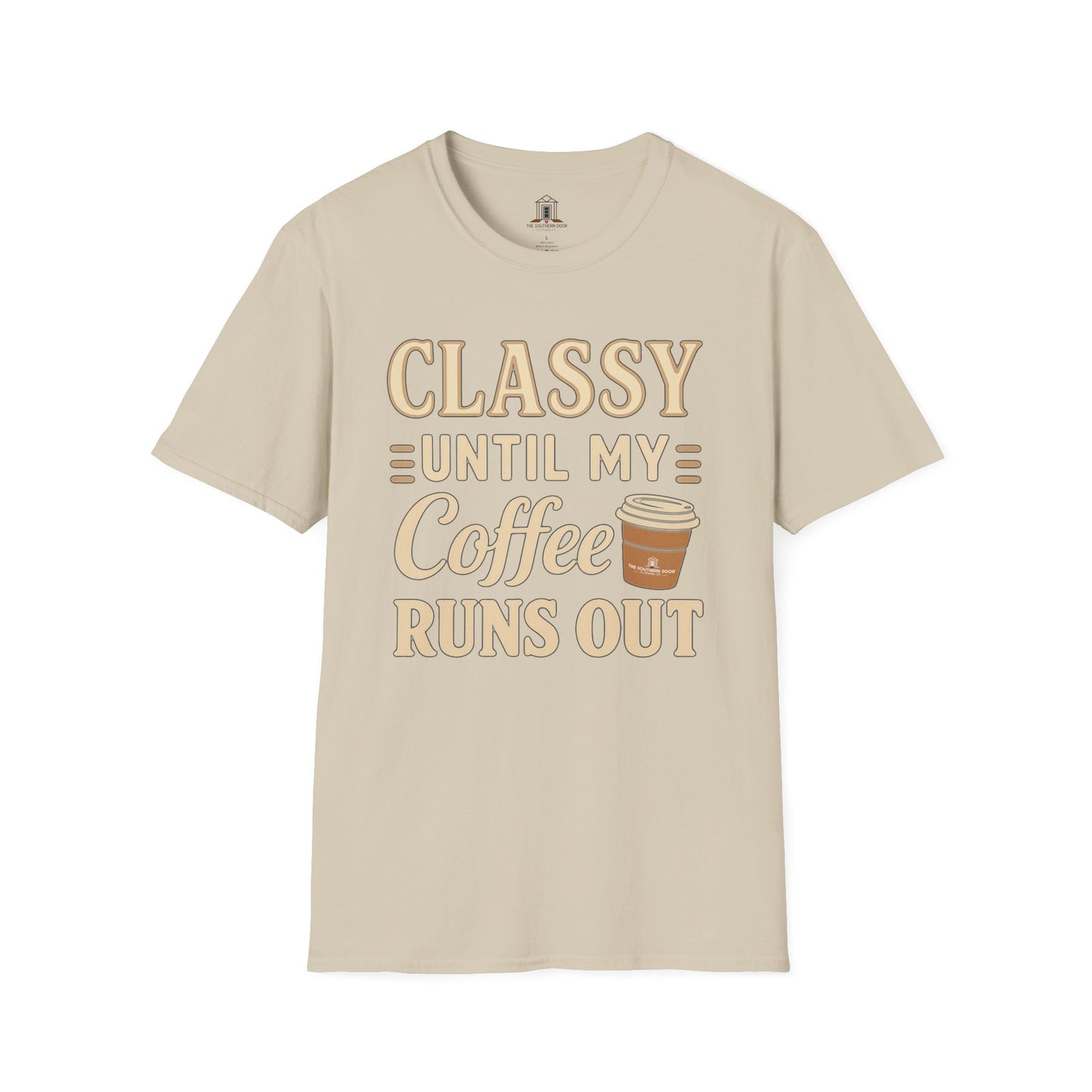 "Classy Until My Coffee Runs Out"