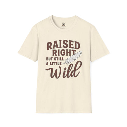"Raised Right But Still A Little Wild"