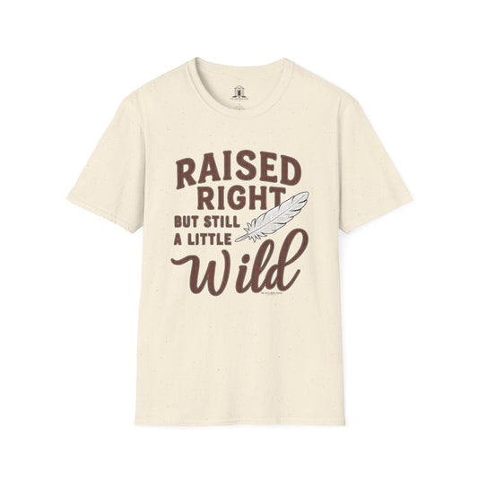 "Raised Right But Still A Little Wild"