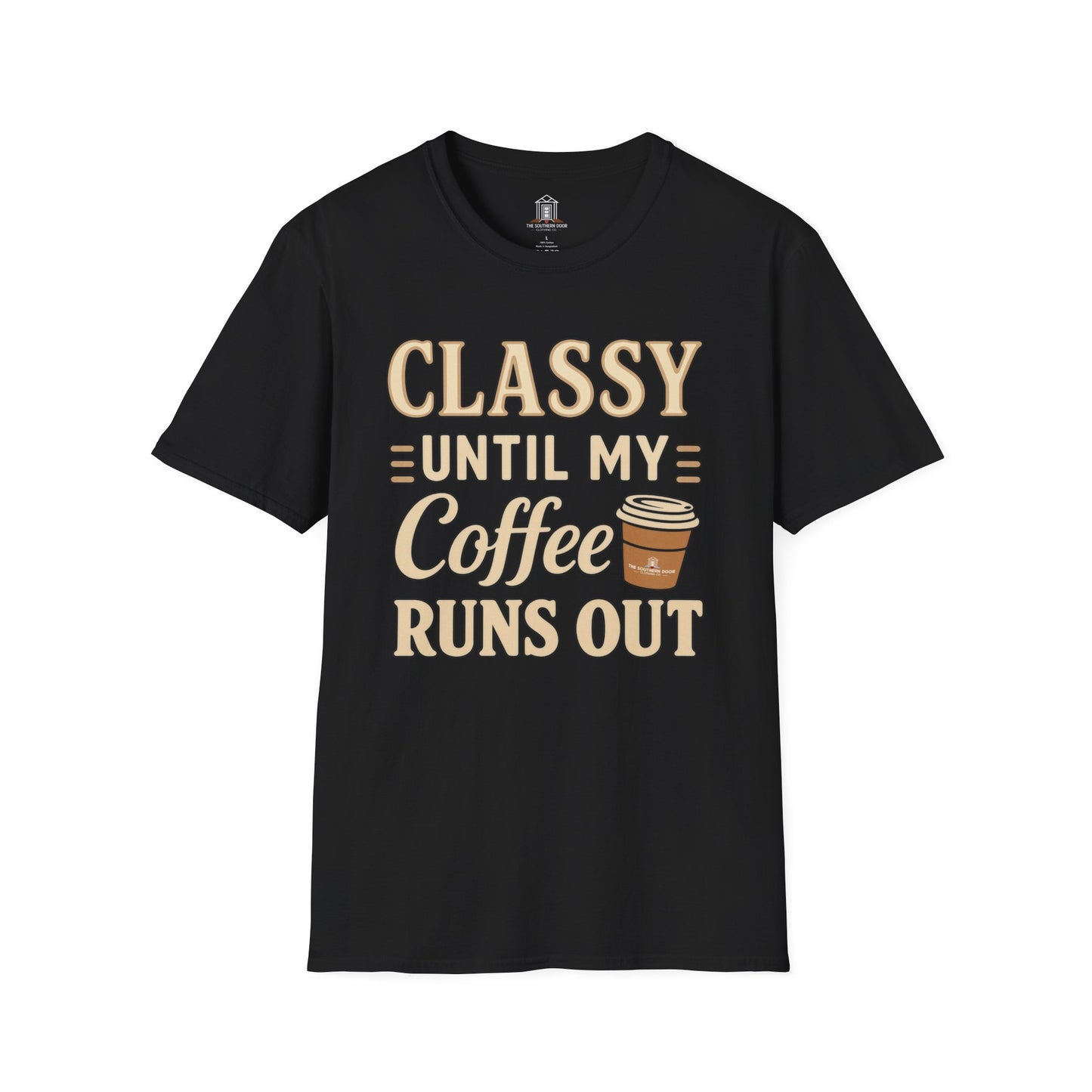 "Classy Until My Coffee Runs Out"
