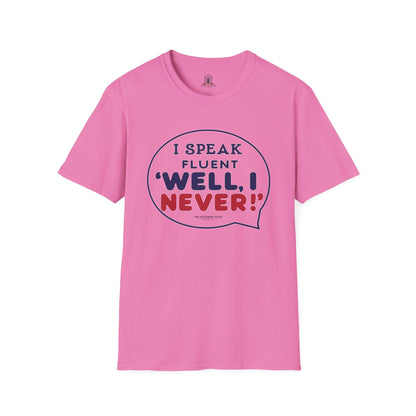 "I Speak Fluent ‘Well, I Never!’"