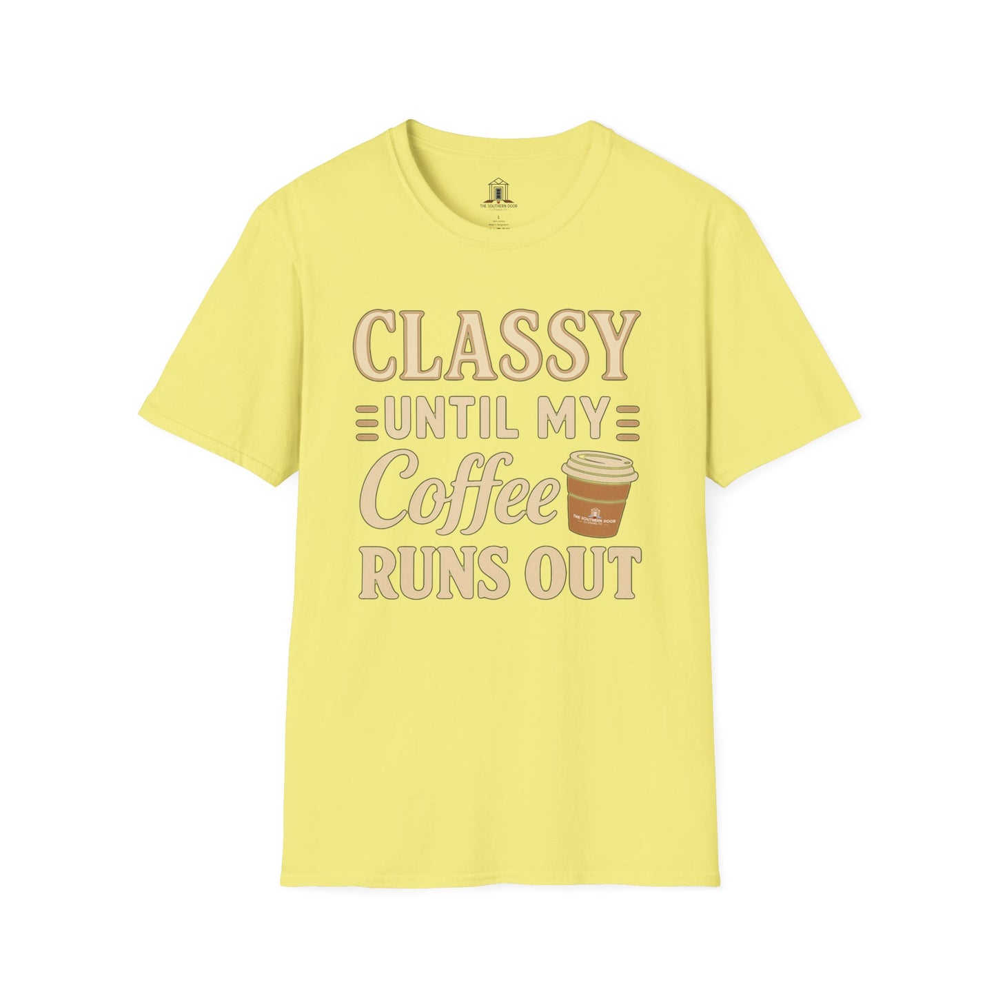 "Classy Until My Coffee Runs Out"