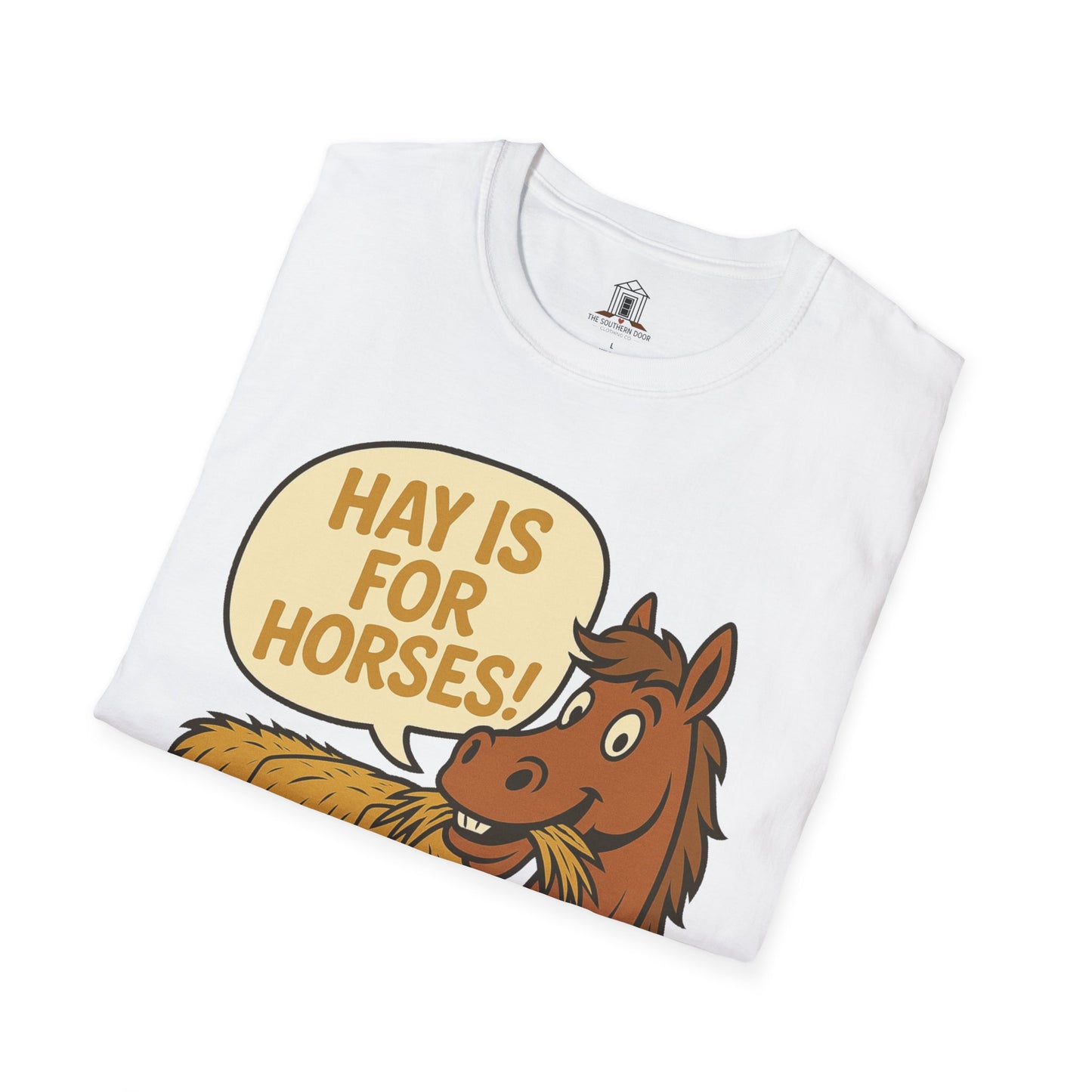 "Hay Is For Horses"