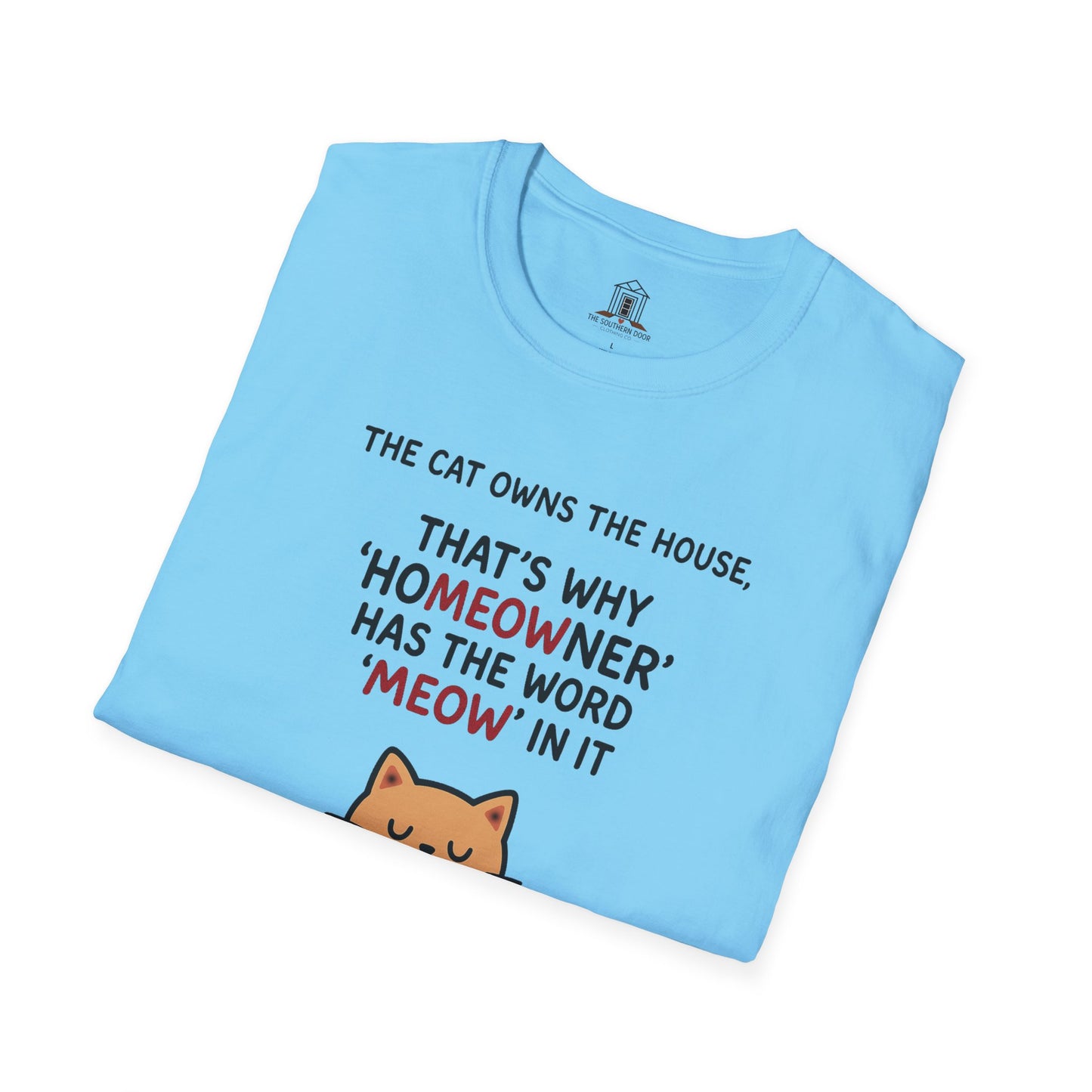 "The Cat Owns The House"