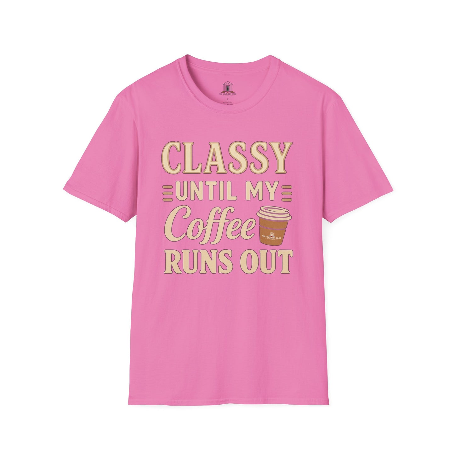 "Classy Until My Coffee Runs Out"