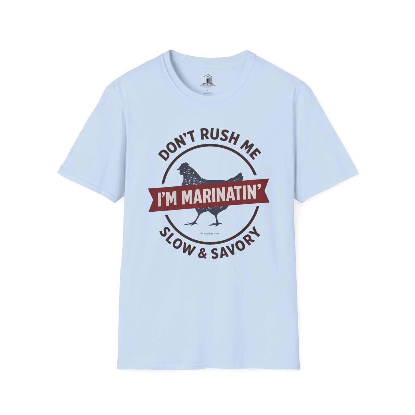 "Don’t Rush Me, I’m Marinatin’"