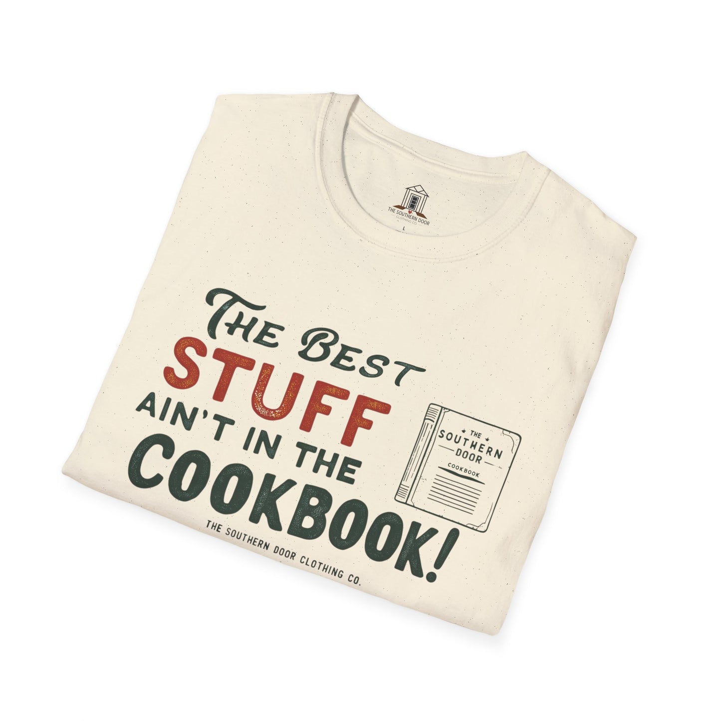 "The Best Stuff Ain’t In The Cookbook"