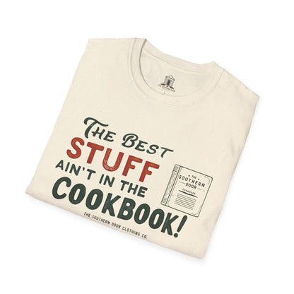 "The Best Stuff Ain’t In The Cookbook"
