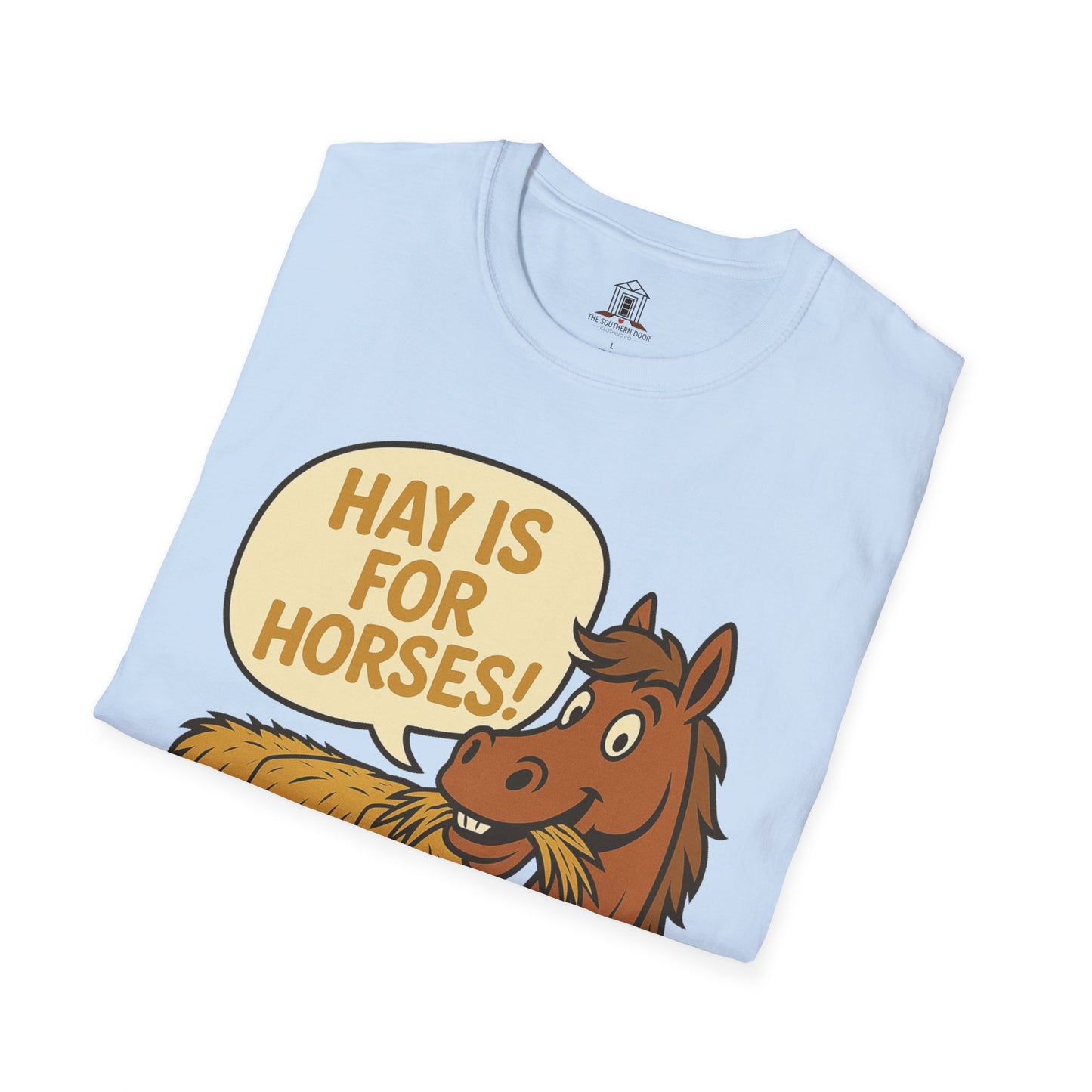 "Hay Is For Horses"