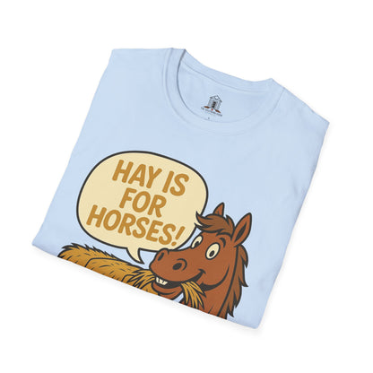 "Hay Is For Horses"