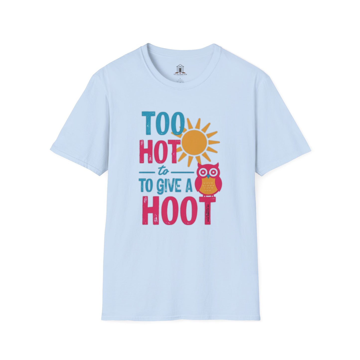 "Too Hot To Give A Hoot"