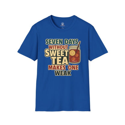 "Seven Days Without Sweet Tea Makes One Weak"