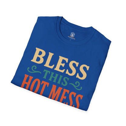 "Bless This Hot Mess"