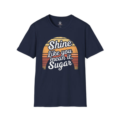 "Shine Like You Mean It, Sugar"