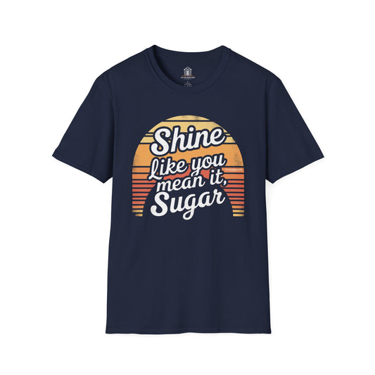 "Shine Like You Mean It, Sugar"