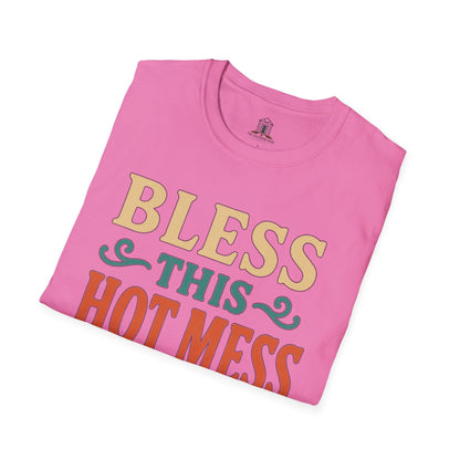 "Bless This Hot Mess"