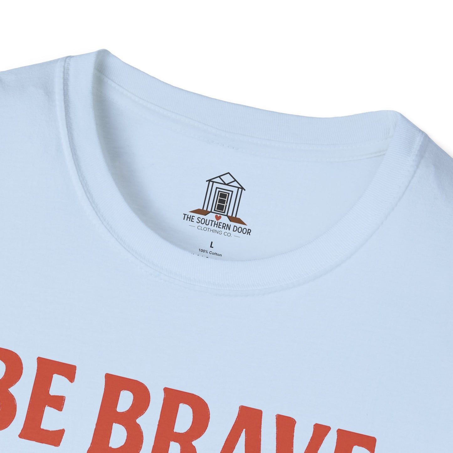 "Be Brave Be Bold Be Southern"