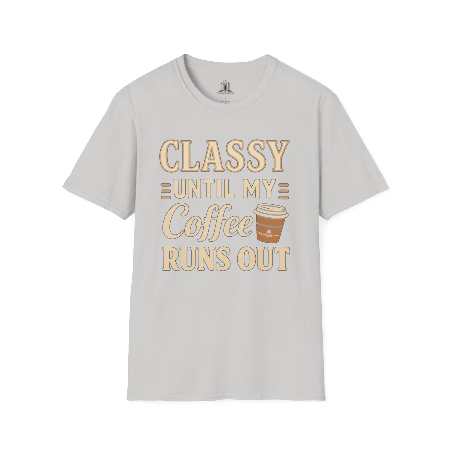 "Classy Until My Coffee Runs Out"