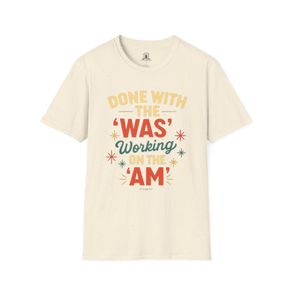 "Done With The Was, Working On The Am"