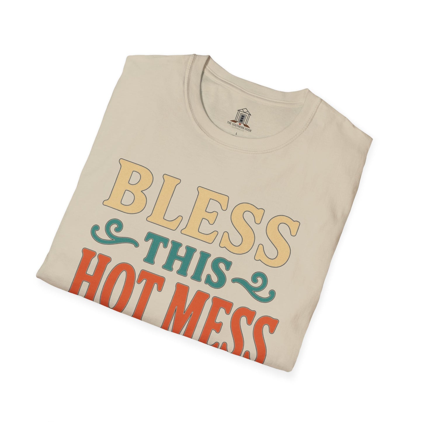 "Bless This Hot Mess"