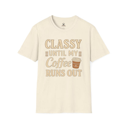 "Classy Until My Coffee Runs Out"