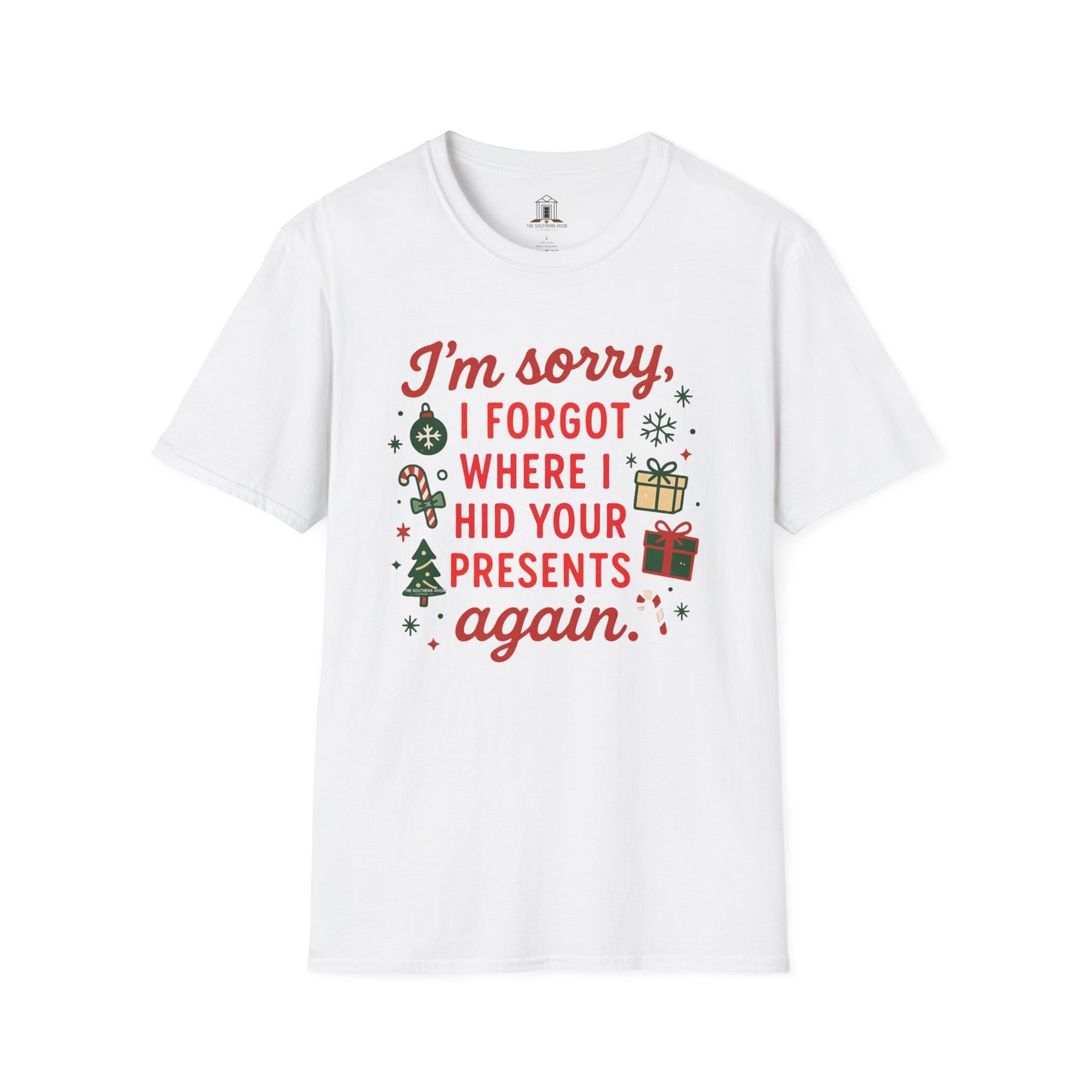 "I'm Sorry, I Forgot Where I Hid Your Presents Again"