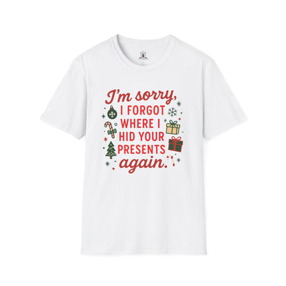 "I'm Sorry, I Forgot Where I Hid Your Presents Again"