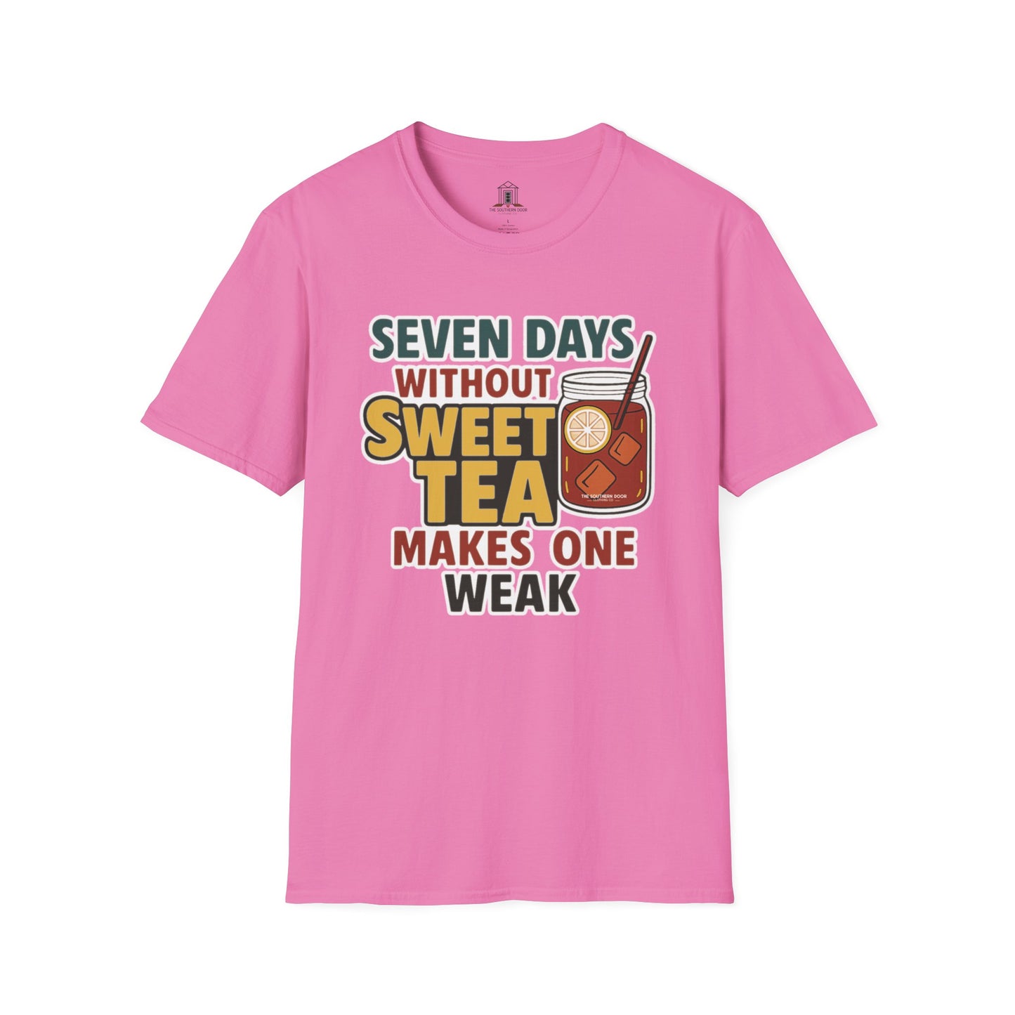 "Seven Days Without Sweet Tea Makes One Weak"