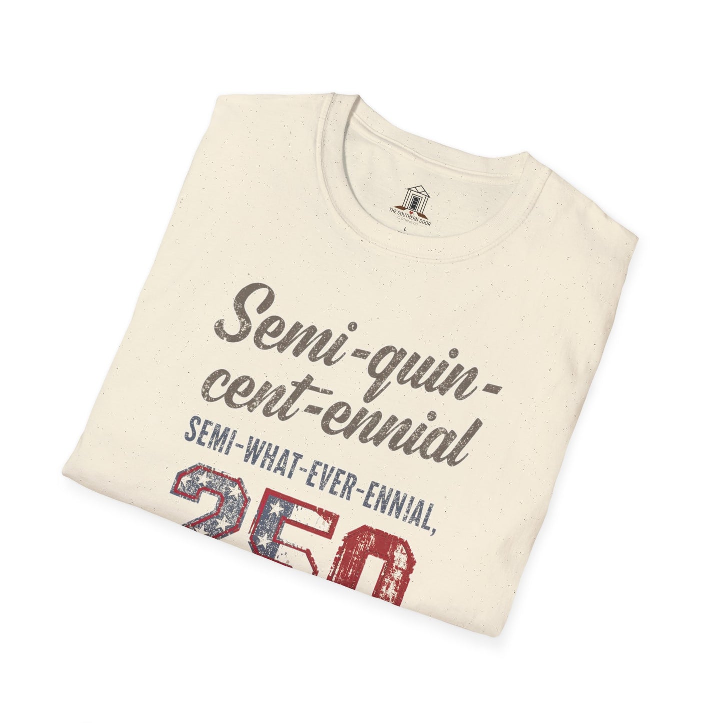 "Semi-what-ever-ennial... 250 Y’all 2"