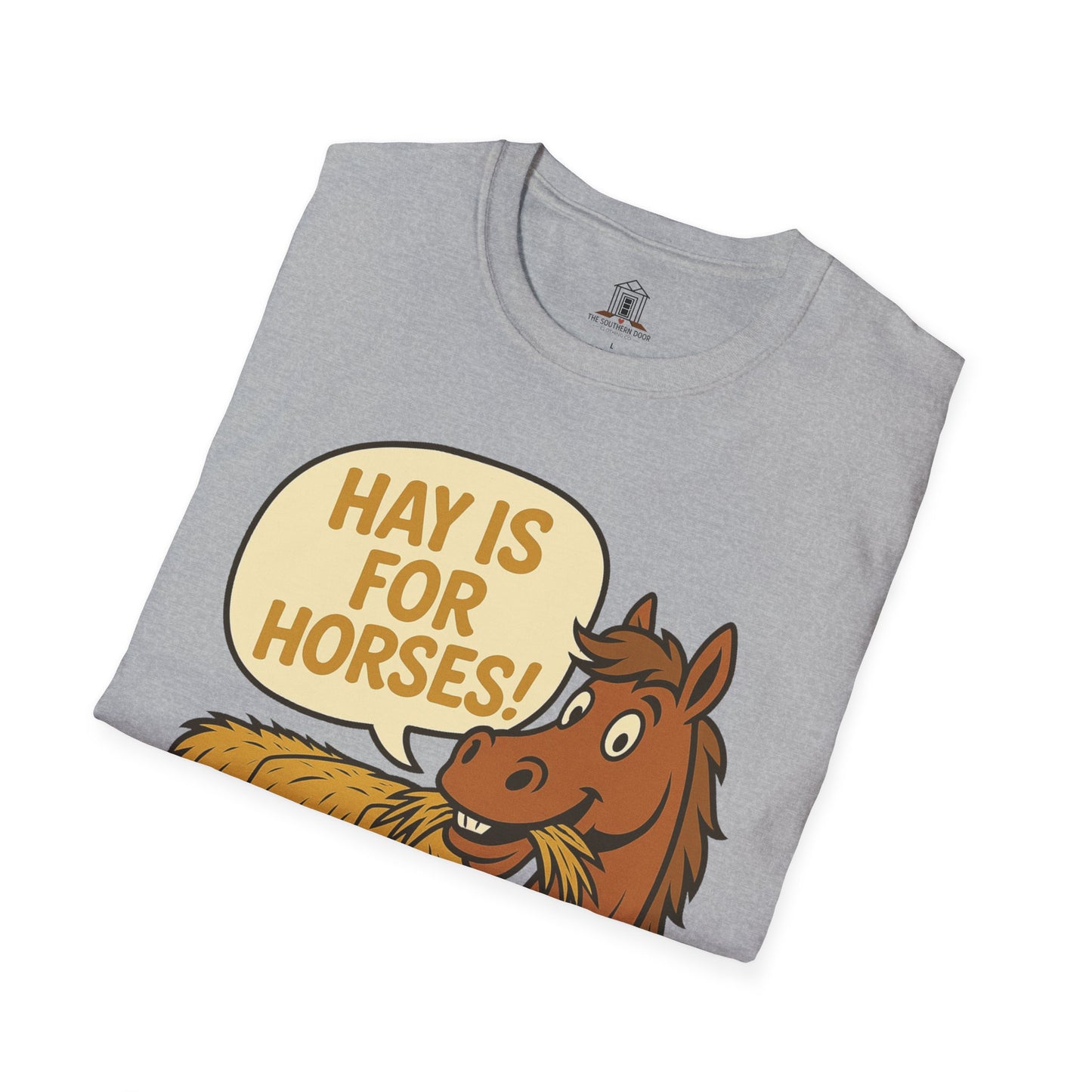 "Hay Is For Horses"