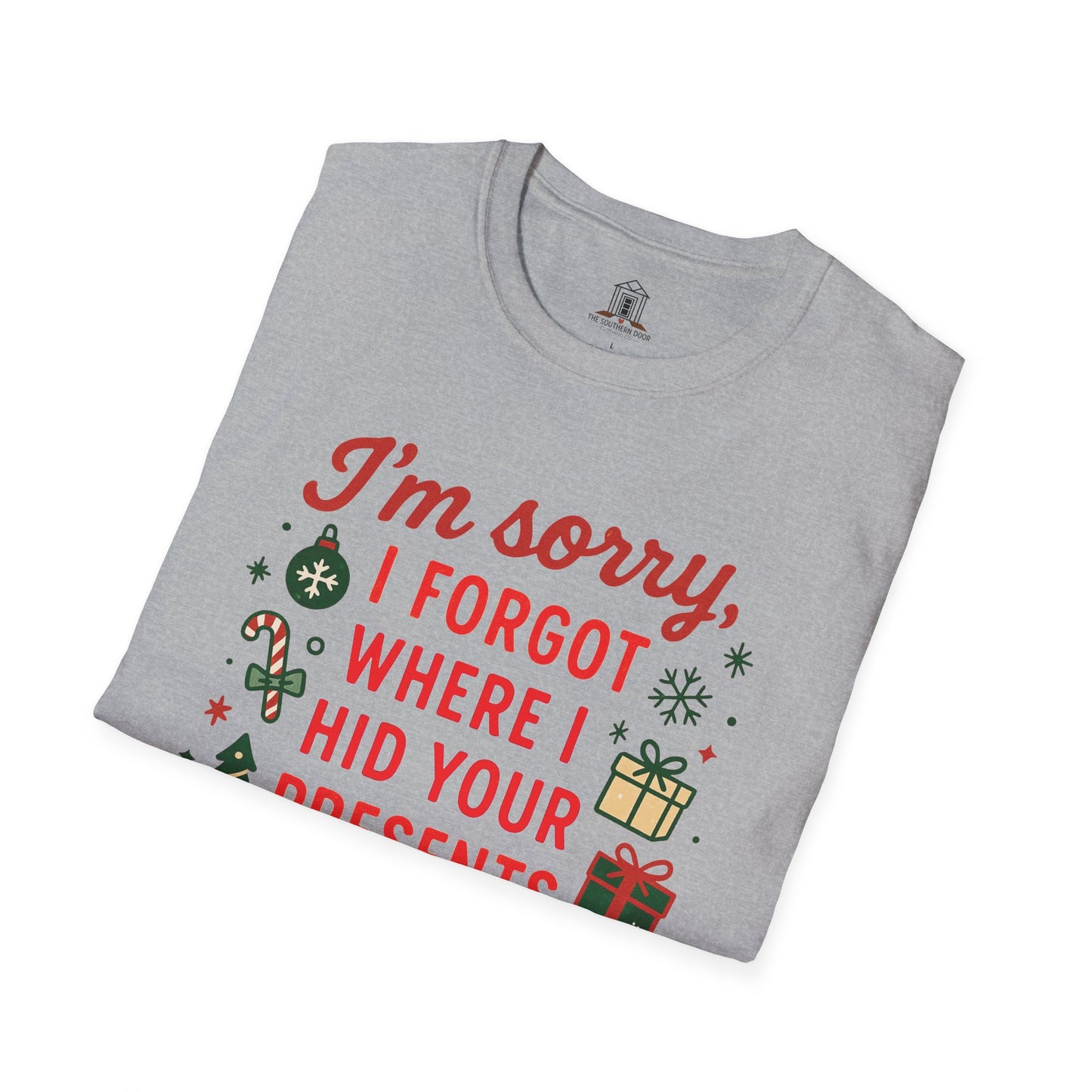 "I'm Sorry, I Forgot Where I Hid Your Presents Again"